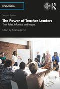The Power of Teacher Leaders: Their Roles, Influence, and Impact - Paperback