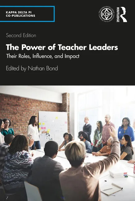 The Power of Teacher Leaders: Their Roles, Influence, and Impact - Paperback
