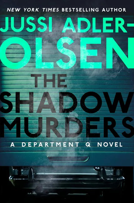 The Shadow Murders: A Department Q Novel - Hardcover