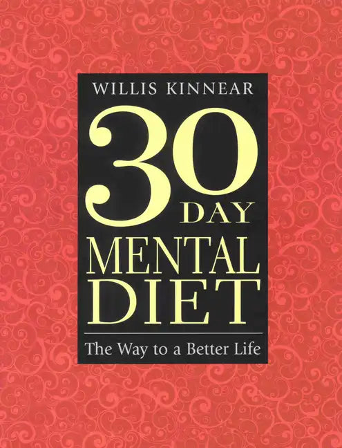Thirty-Day Mental Diet: The Way to a Better Life - Paperback