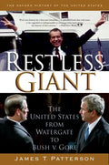Restless Giant: The United States from Watergate to Bush V. Gore - Paperback