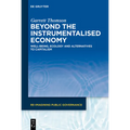 Beyond the Instrumentalised Economy: Well-Being, Ecology and Alternative Economies - Hardcover