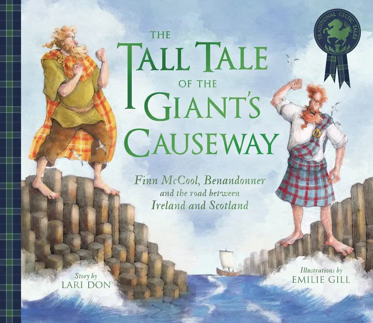 The Tall Tale of the Giant's Causeway: Finn McCool, Benandonner and the Road Between Ireland and Scotland - Paperback