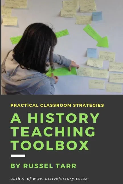 A History Teaching Toolbox: Practical classroom strategies - Paperback