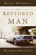 The Restored Man: Becoming a Man of God - Paperback