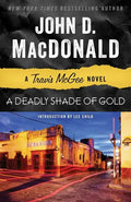 A Deadly Shade of Gold: A Travis McGee Novel - Paperback