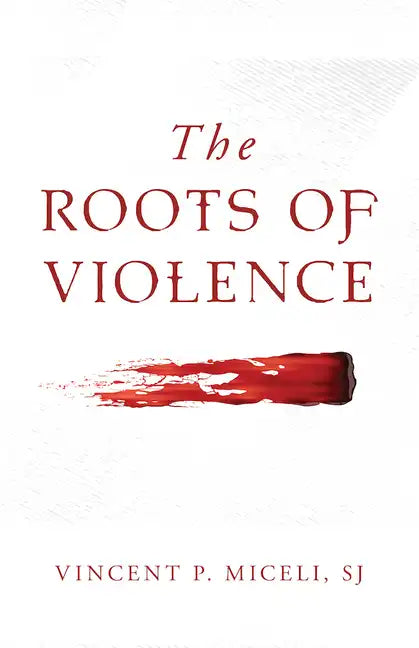 The Roots of Violence - Paperback