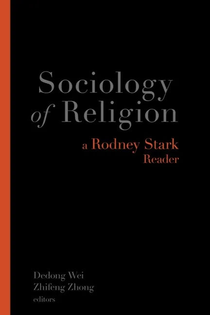 Sociology of Religion: A Rodney Stark Reader - Paperback