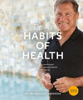 Dr. A's Habits of Health: The Path to Permanent Weight Control and Optimal Health - Paperback