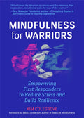 Mindfulness for Warriors: Empowering First Responders to Reduce Stress and Build Resilience (Book for Doctors, Police, Nurses, Firefighters, Paramedic - Paperback