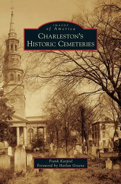 Charleston's Historic Cemeteries - Hardcover