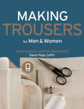 Making Trousers for Men & Women: A Multimedia Sewing Workshop - Paperback
