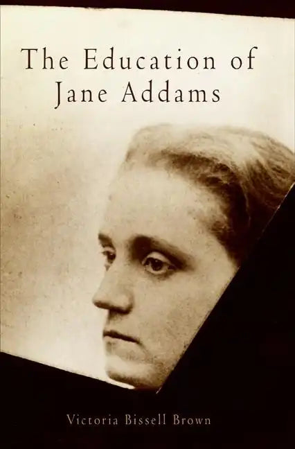 The Education of Jane Addams - Paperback