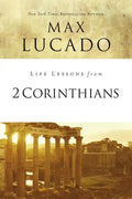 Life Lessons from 2 Corinthians: Remembering What Matters - Paperback
