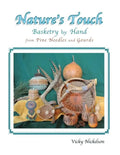 Nature's Touch: Basketry by Hand From Pine Needles and Gourds - Paperback