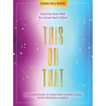 This or That - Game in a Book: 1,500 Questions to Nurture Connections with Friends & Family - Find Out How Well You Know Each Other! - Paperback