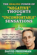 The Healing Power of Negative Thoughts and Uncomfortable Sensations - Paperback
