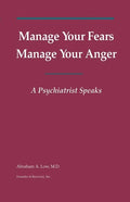 Manage Your Fears, Manage Your Anger: A Psychiatrist Speaks - Paperback
