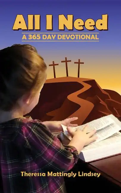 All I Need: A 365 Day Devotional - Hardcover
