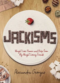 Jackisms: Weight Loss Humor and Help from My Weight Losing Friends - Paperback