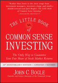 The Little Book of Common Sense Investing: The Only Way to Guarantee Your Fair Share of Stock Market Returns - Hardcover