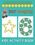 Dot Markers Kids Activity Book: Paint Daubers And Have Fun With Shapes And Numbers - Paperback