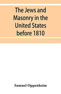 The Jews and Masonry in the United States before 1810 - Paperback