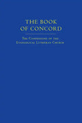 The Book of Concord: The Confessions of the Evangelical Lutheran Church - Hardcover