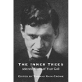 The Inner Trees: Selected Poems of Yvan Goll - Paperback
