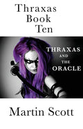 Thraxas Book Ten: Thraxas and the Oracle - Paperback
