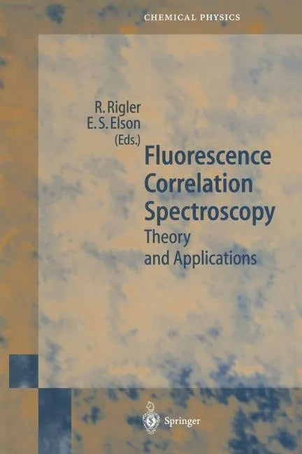 Fluorescence Correlation Spectroscopy: Theory and Applications - Paperback