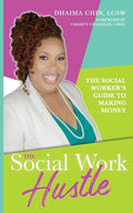 The Social Work Hustle: A Social Worker's Guide to Making Money - Paperback