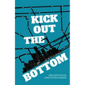 Kick Out the Bottom: A Shared Account of a Detroit Mystic - Paperback