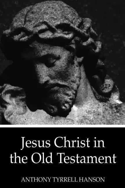 Jesus Christ in the Old Testament - Paperback