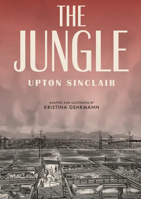 The Jungle: [A Graphic Novel] - Paperback
