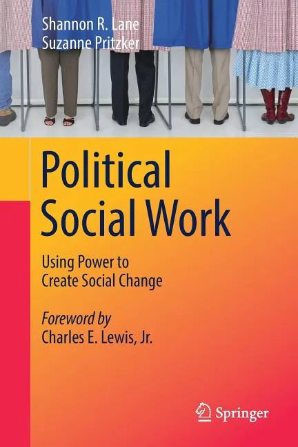 Political Social Work: Using Power to Create Social Change - Paperback