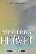 Mysteries of Heaven: Unveiling the Hidden Depth - Paperback