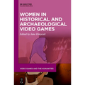 Women in Historical and Archaeological Video Games - Paperback