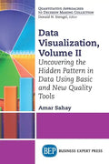 Data Visualization, Volume II: Uncovering the Hidden Pattern in Data Using Basic and New Quality Tools - Paperback