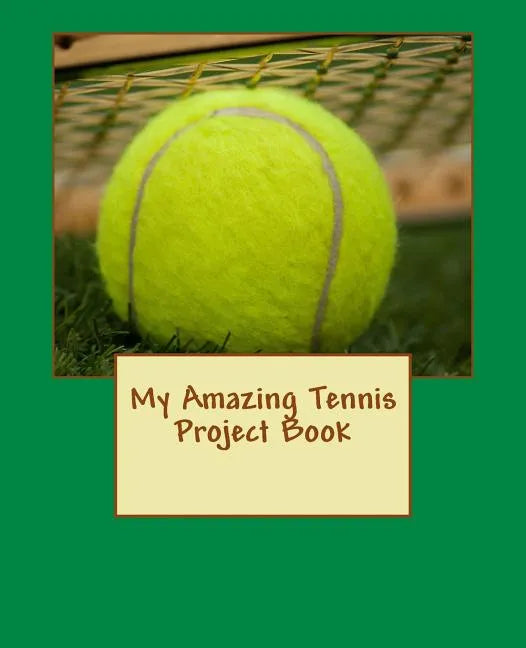 My Amazing Tennis Project Book - Paperback