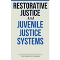 Restorative Justice and Juvenile Justice Systems - Paperback