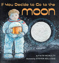 If You Decide to Go to the Moon - Hardcover