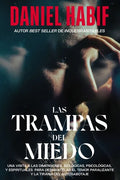 Las Trampas del Miedo, Edición Limitada, Con Borde Artesanal: Una Visita A las Dimensiones Biológicas, Psicológicas y Espirituales Para Desmantelar el - Hardcover