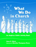 What We Do in Church: An Anglican Child's Activity Book - Paperback