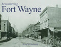 Remembering Fort Wayne - Paperback