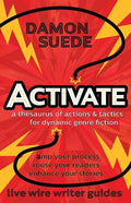 Activate: a thesaurus of actions & tactics for dynamic genre fiction - Paperback