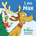 I Am Max: Based on Dr. Seuss's How the Grinch Stole Christmas! - Board Book