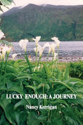 Lucky Enough: A Journey - Paperback