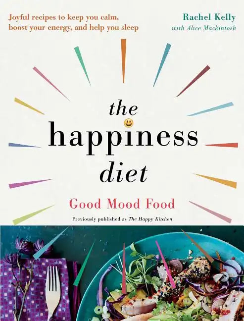 The Happiness Diet: Good Mood Food - Paperback