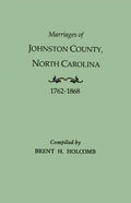 Marriages of Johnston County, North Carolina, 1762-1868 - Paperback